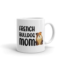 French Bulldog Mom, Dog Coffee Cup, Dog Mugs, Dog Lover Mug, Novelty Mug Gift - $17.50+