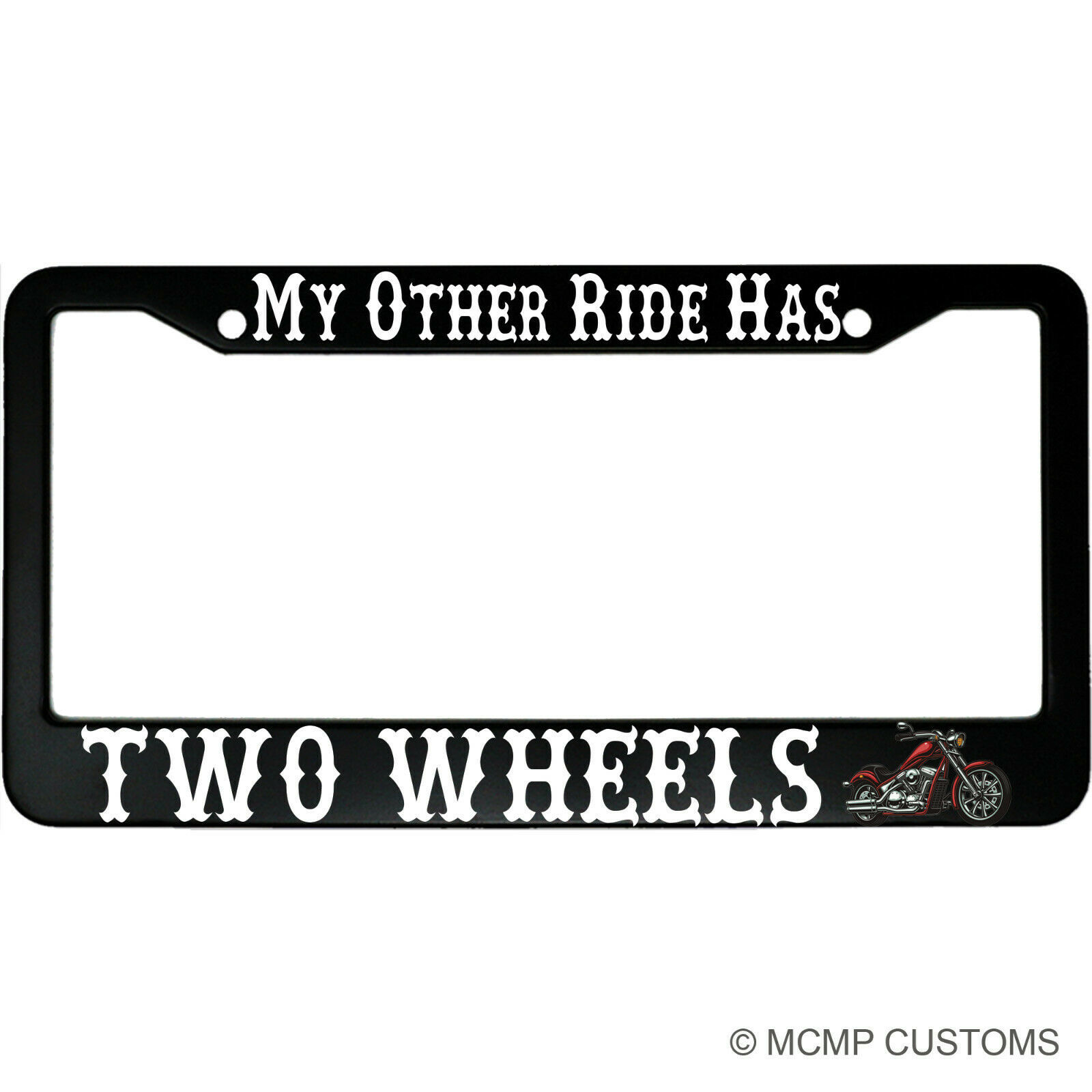 My Other Ride Has Two Wheels Bikers Aluminum Car License Plate Frame - $18.95