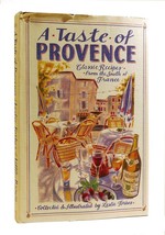 Leslie Forbes A TASTE OF PROVENCE :  Classic Recipes from the South of France 1s - £67.63 GBP