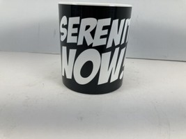 Sienfield “Serenity Now!!” Coffee Mug  - £7.87 GBP