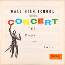 Hall High School Concer Jazz Choir -&#39;62 Pops &amp; Jazz - 1962 12&quot; Vinyl LP WHS-6962 - £22.77 GBP