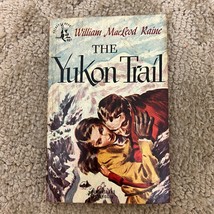 The Yukon Trail Romance Paperback Book by William MacLeod Raine Adventure 1948 - £9.80 GBP