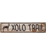 Xolo Trail Novelty Metal Mini Street Sign - £19.14 GBP