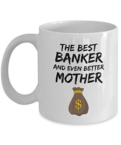 Banker Mom Mug - Best Banker Mother Ever - Funny Gift for Bank Mama - 11 oz Coff Item image 2