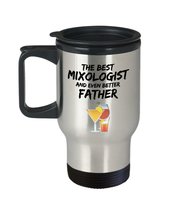 Mixologist Dad Travel Mug - Best Mixologist Father Ever - Funny Gift for Bartend - £18.23 GBP