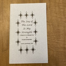 The Joy Of The Lord Is My Strength By Russell Shoemaker Memoir 2004 - £10.66 GBP