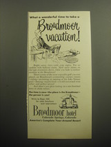 1958 Broadmoor Hotel Ad - What a wonderful time to take a Broadmoor vacation - $18.49