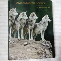 Environmental Science Tenth Edition by Richard T. Wright (2008, Hardcover) - £5.91 GBP