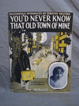 Antique 1900s &quot;You&#39;d Never Know That Old Town Of Mine&quot; Sheet Music #227 - £15.81 GBP