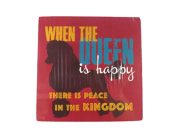 Highland Graphics Box Sign - When the Queen is Happy... - New - £7.89 GBP