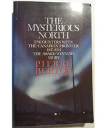 Pierre Berton The Mysterious North Canadian Frontier VG+ 1989 Softcover ... - £11.57 GBP
