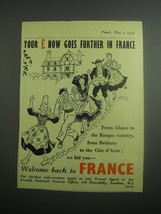 1948 French National Tourist Office Ad - Your  now goes further in France - $18.49