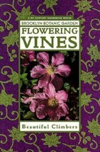 Brooklyn Botanic Garden Flowering Vines Beautiful Climbers Book Plant Guide - $6.81