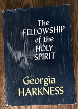 The Fellowship Of The Holy Spirit Georgia Harkness Rare Vintage Hardcove... - £15.56 GBP