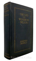 Josephus Daniels The Life Of Woodrow Wilson 1st Edition 1st Printing - £48.43 GBP