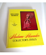 1981 Doll Book Patricia Smith Madame Alexander Collector&#39;s Dolls 2nd Series - £11.26 GBP