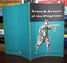 Peterson, Harold L. Arms &amp; Armor Of The Pilgrims 1st Edition 1st Printing - £51.87 GBP