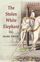 The Stolen White Elephant: Etc - $25.00