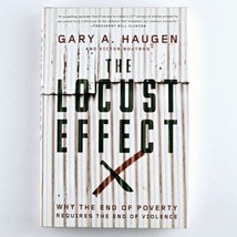 The Locust Effect: Why the End of Poverty Requires the End of Violence by Haugen