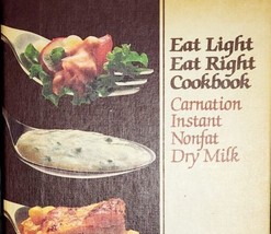 1982 Carnation Cookbook Instant Nonfat Dry Milk Eat Light Eat Right Vintage HC - £15.72 GBP