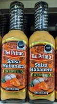 2X DEL PRIMO SALSA HABANERA HABANERO  PREMIUM - 2  of 9.2 oz EACH -PRIOR... - £16.77 GBP