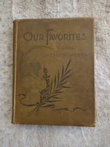 Our Favorites: Vocal and Instrumental 1896 Remark Edition Antique HC Rough Cond - £30.44 GBP