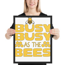 Busy busy as the  bees16x 20 poster - £39.87 GBP