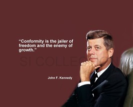 John F. Kennedy &quot;Conformity Is The Jailer Of...&quot; Quote Photo Various Sizes - £3.79 GBP+