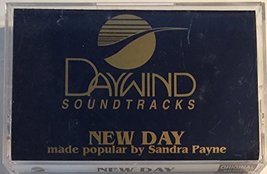 Daywind Soundtracks: New Day [Audio Cassette] Made Popular by Sandra Payne - $49.94