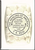 The Healing of America: A Global Quest for Better, Cheaper, and Fairer Health - £7.93 GBP