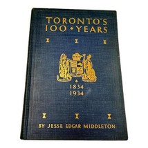 Toronto 100 Years Local History JE Middleton HC 1934 Offical Centenial Book - $97.95