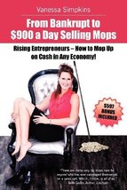 From bankrupt to $900 a day selling mops. Rising entrepreneurs how to mo... - £26.97 GBP