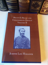 Braxton Bragg and Confederate Defeat, Vol. II by Judith Lee Hallock - Softcover - $20.00
