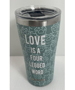 Tervis  Tumbler “Love is a four legged word” 20 oz Stainless Steel Hot o... - $17.29