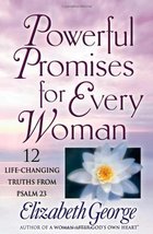 Powerful Promises for Every Woman: 12 Life-Changing Truths from Psalm 23... - $15.99