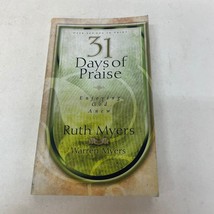 31 Days Of Praise Religion Paperback Book by Ruth Myers with Warren Myers 1994 - £5.00 GBP