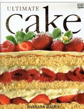 Ultimate Cake by Barbara Maher / 1996 Hardcover Cookbook - £4.25 GBP