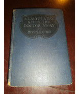 A Laugh A Day Keeps The Doctor Away by Irvin Cobb 1923 Vintage Book - £2.31 GBP