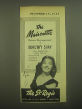 1945 The St. Regis Hotel Ad - The Maisonette Return Engagement of Dorothy Shay - £14.76 GBP