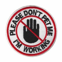 PLEASE DON&#39;T PET ME IRON ON PATCH 3.25&quot; Service Dog Working Animal Embro... - $54.88 MXN