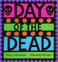 Day of the Dead [Paperback] Johnston, Tony and Winter, Jeanette - £9.43 GBP