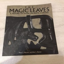 The Magic Leaves: A History of Haida Argillite Carving by Alan L. Hoover (Englis - £14.65 GBP