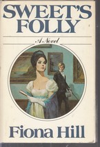 Hill, Fiona - Sweet&#39;s Folly - Regency Romance - Hardbound - £1.99 GBP
