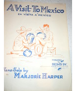 Vintage A Visit To Mexico Piano Solo by Marjorie Harper 1957 - $4.08 CAD