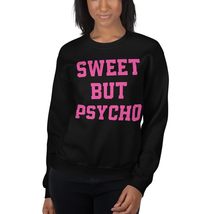 Sweet But Psycho Unisex Sweatshirt Black - £26.74 GBP+