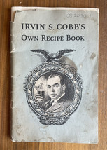 Irvin S Cobb&#39;s Own Recipe Book Booklet 1936 - $10.00