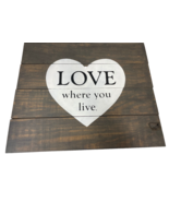 “Love Where You Live” Wooden Sign by Countryside Creations, Gray and White - $12.34