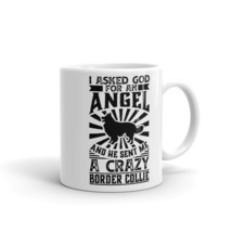 Asked God for Angel He sent Me A Crazy border collie Dog Shirt Mug - £13.53 GBP