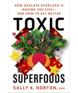 Toxic SuperFoods Sally Norton , MPH  NEW - $30.50 CAD