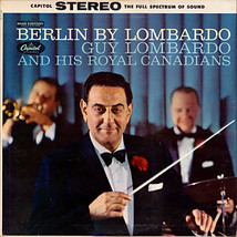 Guy Lombardo And His Royal Canadians - Berlin By Lombardo - £1.49 GBP